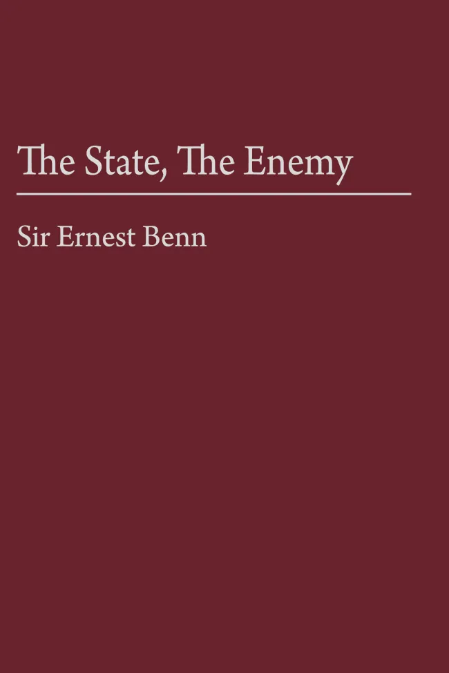 The State, The Enemy by Sir Ernest Benn